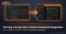 Turning a Script Into a Home Assistant Integration (Part 4)